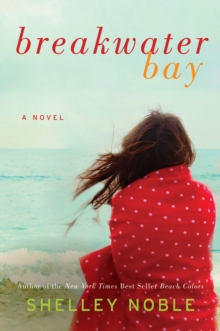 Breakwater Bay : A Novel