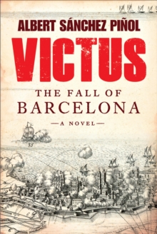HarperCollins Victus , The Fall Of Barcelona, A Novel
