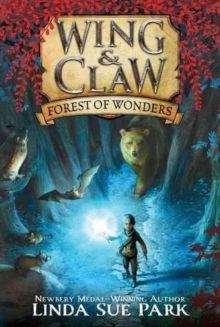 Wing & Claw #1: Forest of Wonders, Paperback / softback Book Wing & Claw #1: Forest of Wonders, Paperback / softback Book