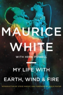 My Life with Earth, Wind & Fire, Hardback Book My Life with Earth, Wind & Fire, Hardback Book