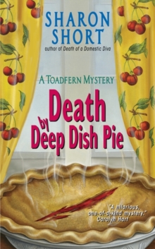 Death by Deep Dish Pie : A Toadfern Mystery