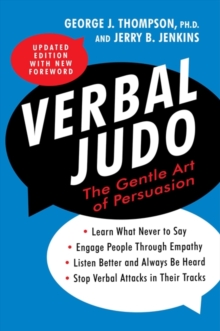 Verbal Judo, Second Edition : The Gentle Art of Persuasion