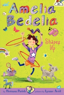 Amelia Bedelia Chapter Book #5: Amelia Bedelia Shapes Up, Paperback / softback Book Amelia Bedelia Chapter Book #5: Amelia Bedelia Shapes Up, Paperback / softback Book