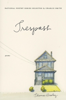 Trespass : Poems, Paperback / softback Book Trespass : Poems, Paperback / softback Book