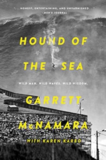 Hound of the Sea : Wild Man. Wild Waves. Wild Wisdom., Paperback Book Hound of the Sea : Wild Man. Wild Waves. Wild Wisdom., Paperback Book