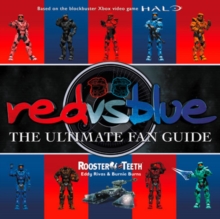 Red vs. Blue : The Ultimate Fan Guide, Paperback / softback Book Red vs. Blue : The Ultimate Fan Guide, Paperback / softback Book