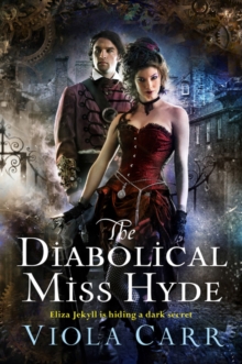 The Diabolical Miss Hyde : An Electric Empire Novel, Paperback Book The Diabolical Miss Hyde : An Electric Empire Novel, Paperback Book