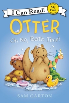 Otter: Oh No, Bath Time!, Paperback / softback Book Otter: Oh No, Bath Time!, Paperback / softback Book