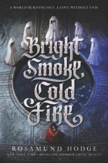 Bright Smoke, Cold Fire, Paperback / softback Book Bright Smoke, Cold Fire, Paperback / softback Book
