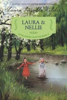 Laura & Nellie : Reillustrated Edition, Paperback / softback Book Laura & Nellie : Reillustrated Edition, Paperback / softback Book