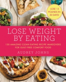 Lose Weight by Eating, Paperback / softback Book Lose Weight by Eating, Paperback / softback Book