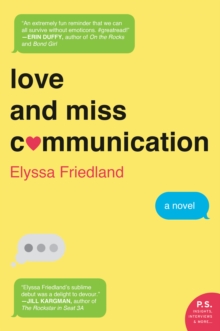 Love and Miss Communication : A Novel