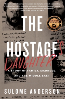 The Hostage's Daughter : A Story of Family, Madness, and the Middle East, Paperback Book The Hostage's Daughter : A Story of Family, Madness, and the Middle East, Paperback Book