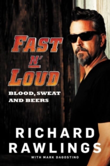Fast N' Loud : Blood, Sweat and Beers, Paperback Book Fast N' Loud : Blood, Sweat and Beers, Paperback Book