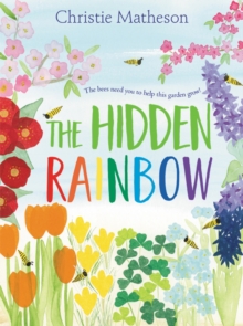 The Hidden Rainbow : A Springtime Book For Kids