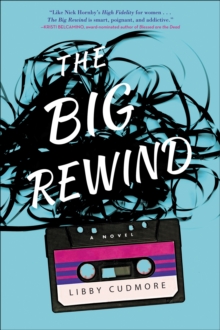 The Big Rewind : A Novel