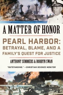 A Matter of Honor : Pearl Harbor: Betrayal, Blame, and a Family's Quest for Justice, Paperback / softback Book A Matter of Honor : Pearl Harbor: Betrayal, Blame, and a Family's Quest for Justice, Paperback / softback Book