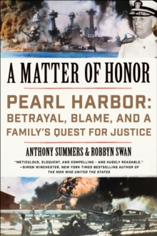 A Matter of Honor : Pearl Harbor: Betrayal, Blame, and a Family's Quest for Justice