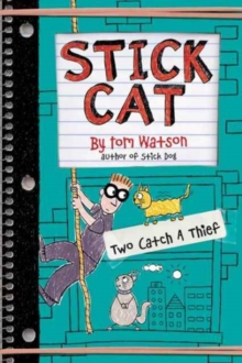 Stick Cat: Two Catch a Thief, Hardback Book Stick Cat: Two Catch a Thief, Hardback Book