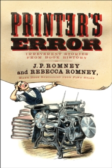 Printer's Error : Irreverent Stories of Books History