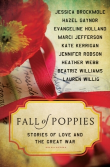 Fall of Poppies : Stories of Love and the Great War, Paperback Book Fall of Poppies : Stories of Love and the Great War, Paperback Book