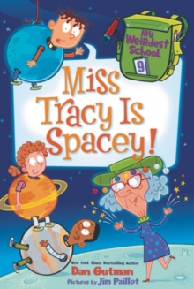 My Weirdest School #9: Miss Tracy Is Spacey!, Paperback / softback Book My Weirdest School #9: Miss Tracy Is Spacey!, Paperback / softback Book