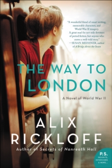 The Way to London : A Novel of World War II