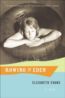 Rowing In Eden : A Novel