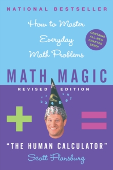 Math Magic : How To Master Everyday Math Problems