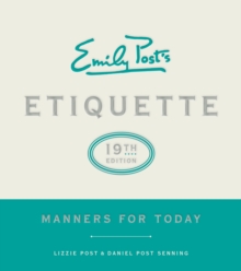 Emily Post's Etiquette, 19th Edition : Manners for Today