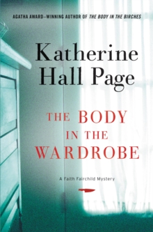 The Body in the Wardrobe : A Faith Fairchild Mystery