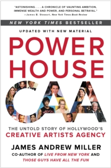 Powerhouse : The Untold Story of Hollywood's Creative Artists Agency