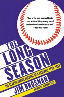 The Long Season : The Classic Inside Account of a Baseball Year, 1959