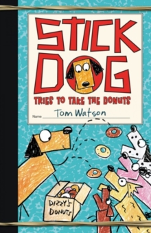 Stick Dog Tries to Take the Donuts, Paperback Book Stick Dog Tries to Take the Donuts, Paperback Book