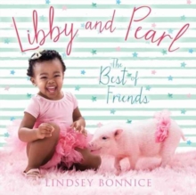 Libby and Pearl : The Best of Friends, Board book Book Libby and Pearl : The Best of Friends, Board book Book