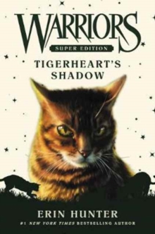 Warriors Super Edition: Tigerheart's Shadow, Hardback Book Warriors Super Edition: Tigerheart's Shadow, Hardback Book