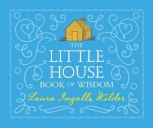 The Little House Book of Wisdom, Hardback Book The Little House Book of Wisdom, Hardback Book