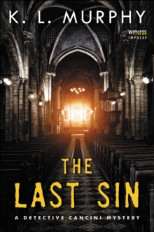 The Last Sin : A Detective Cancini Mystery