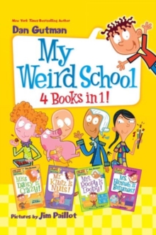 My Weird School 4 Books in 1! : Books 1-4, Hardback Book My Weird School 4 Books in 1! : Books 1-4, Hardback Book