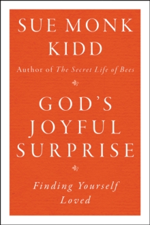 God's Joyful Surprise : Finding Yourself Loved