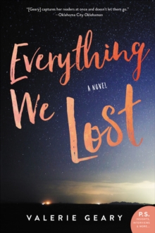 Everything We Lost : A Novel