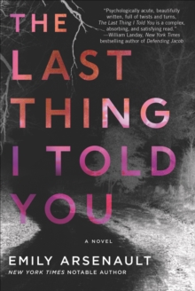 The Last Thing I Told You : A Novel