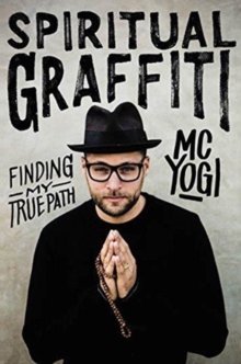 Spiritual Graffiti : Finding My True Path, Paperback / softback Book Spiritual Graffiti : Finding My True Path, Paperback / softback Book