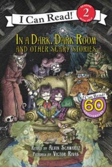In a Dark, Dark Room and Other Scary Stories : Reillustrated Edition, Paperback / softback Book In a Dark, Dark Room and Other Scary Stories : Reillustrated Edition, Paperback / softback Book