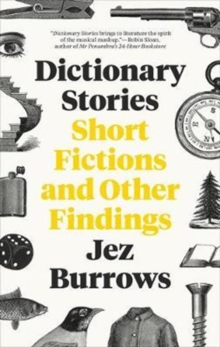 Dictionary Stories : Short Fictions and Other Findings, Paperback Book Dictionary Stories : Short Fictions and Other Findings, Paperback Book