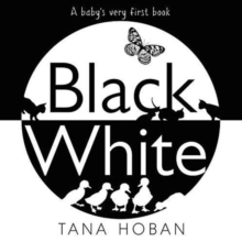 Black White : A High Contrast Book For Newborns