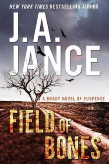 Field of Bones : A Brady Novel of Suspense, Hardback Book Field of Bones : A Brady Novel of Suspense, Hardback Book