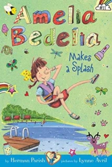 Amelia Bedelia Chapter Book #11: Amelia Bedelia Makes a Splash, Paperback / softback Book Amelia Bedelia Chapter Book #11: Amelia Bedelia Makes a Splash, Paperback / softback Book