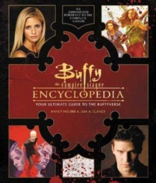 Buffy the Vampire Slayer Encyclopedia : The Ultimate Guide to the Buffyverse, Hardback Book Buffy the Vampire Slayer Encyclopedia : The Ultimate Guide to the Buffyverse, Hardback Book