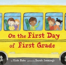 On the First Day of First Grade, Hardback Book On the First Day of First Grade, Hardback Book
